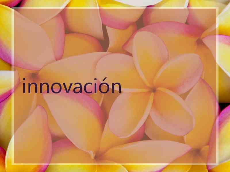 innovación