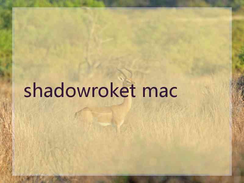 shadowroket mac