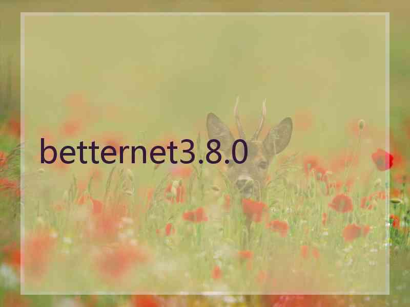 betternet3.8.0