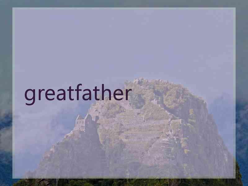 greatfather