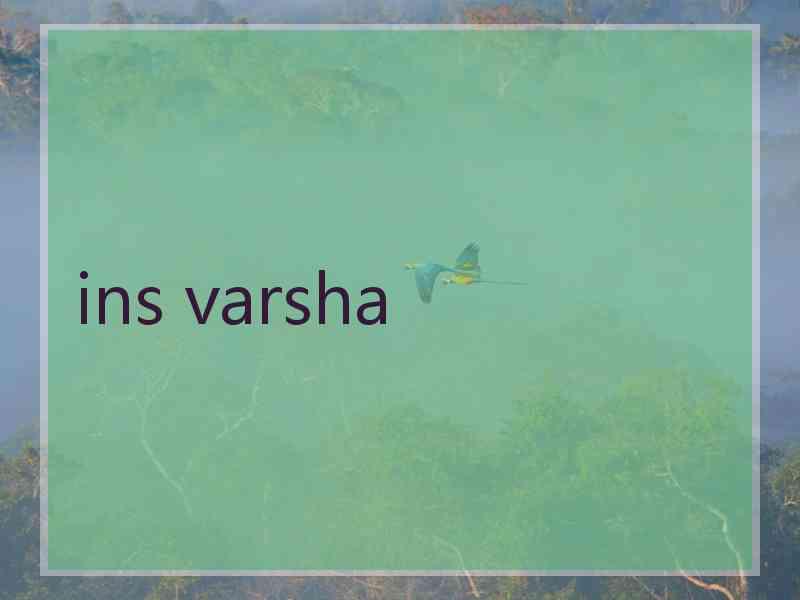 ins varsha